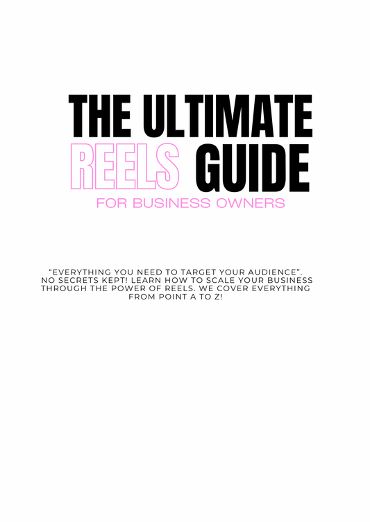 The Ultimate Reels Guide