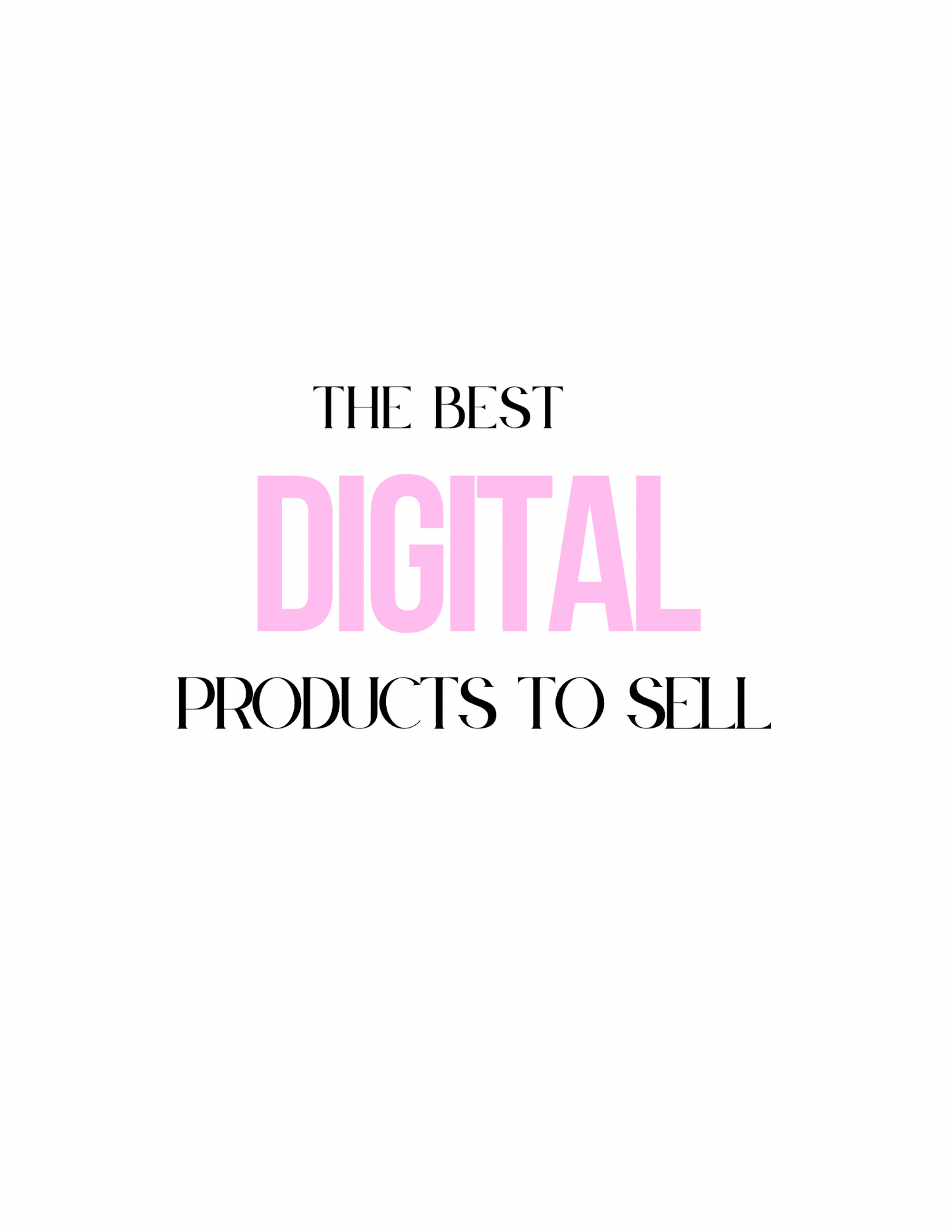 The Best Digital Products To Sell